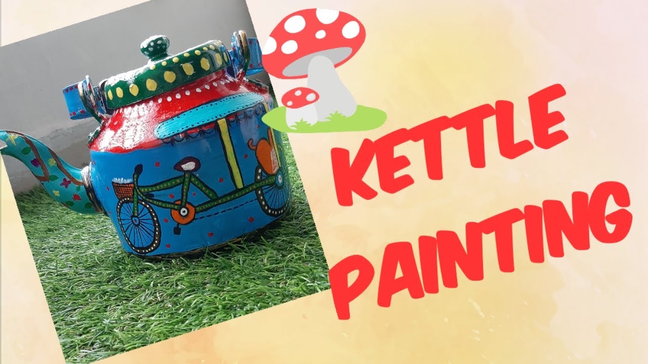 Easy kettle painting