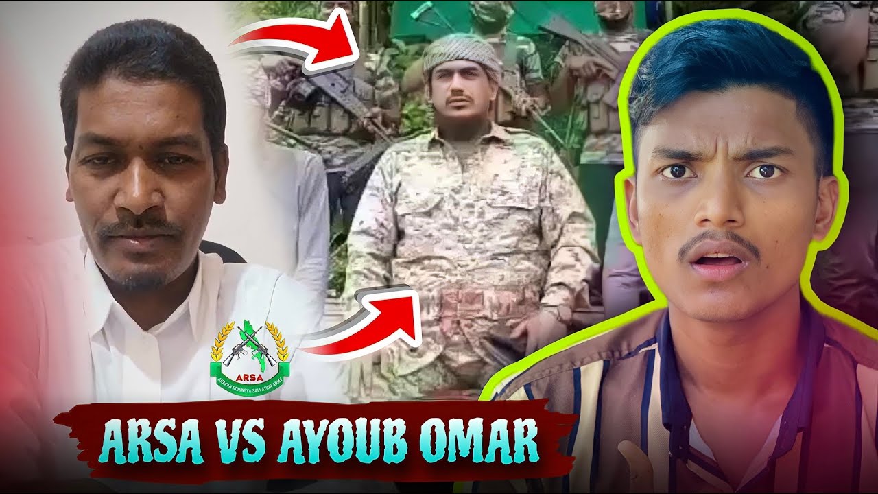 ARSA VS AYOUB OMAR Video | Rohingya News || ARSA News 