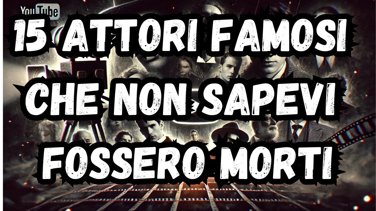 15 Attori Famosi Che Non Sapevi Fossero Morti