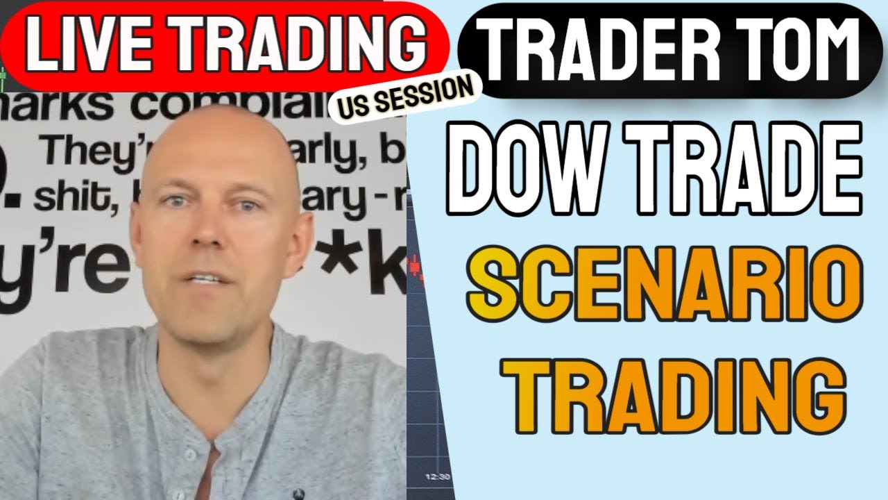 Trader Tom Live Trading - Scenario Trading - Dow Trade