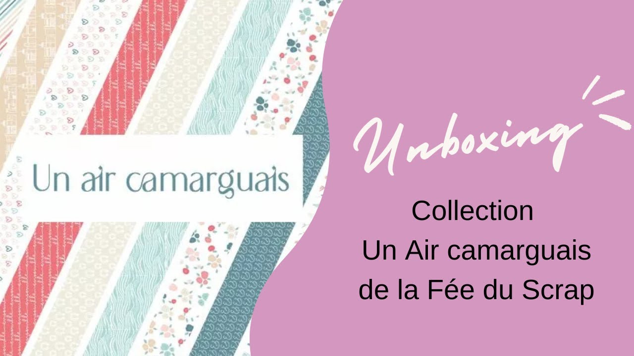 COLLECTION UN AIR CAMARGUAIS DE LA FÉE DU SCRAP