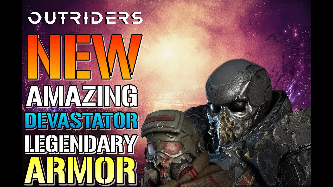Outriders: AMAZING NEW LEGENDARY ARMOR SETS! Changes Everything! (Devastator Armor Sets)