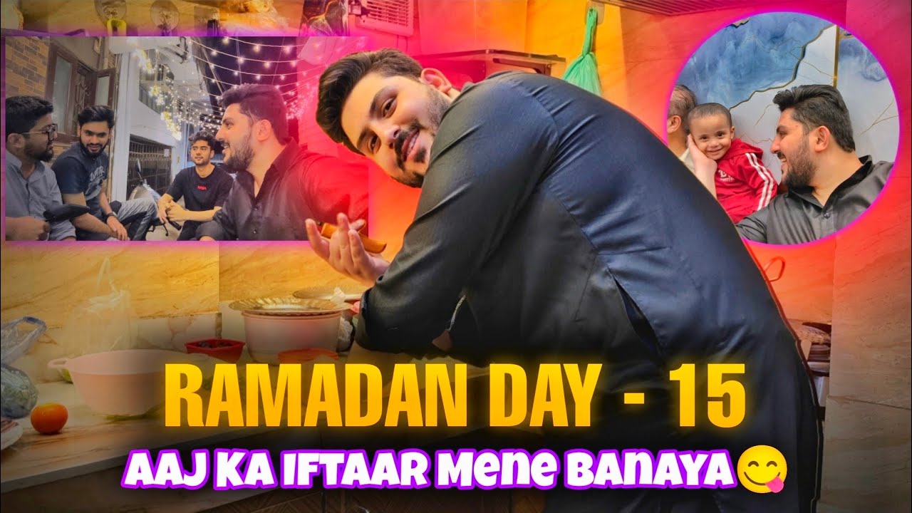 Aaj Ka Iftaar Mene Banaya 😋 | Ramadan Day - 15🌙