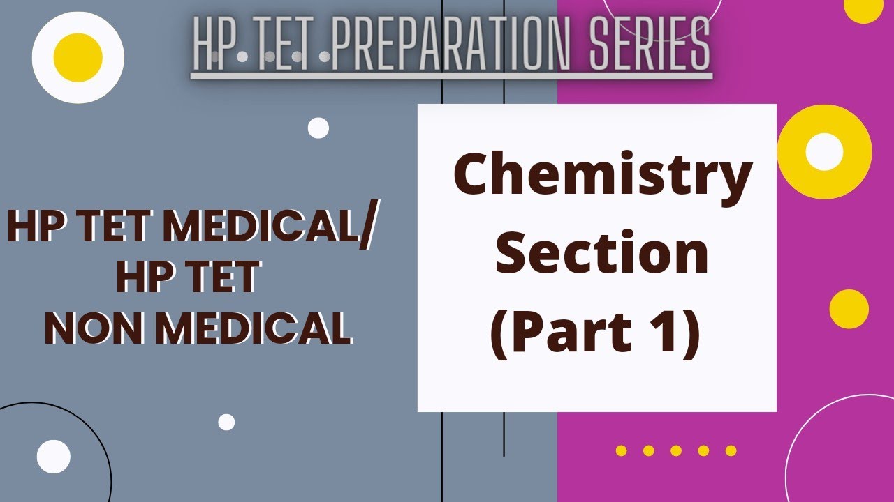HP TET PREPARATION 2022 | Top questions Series | Chemistry Section | The Vani Classes | Part1
