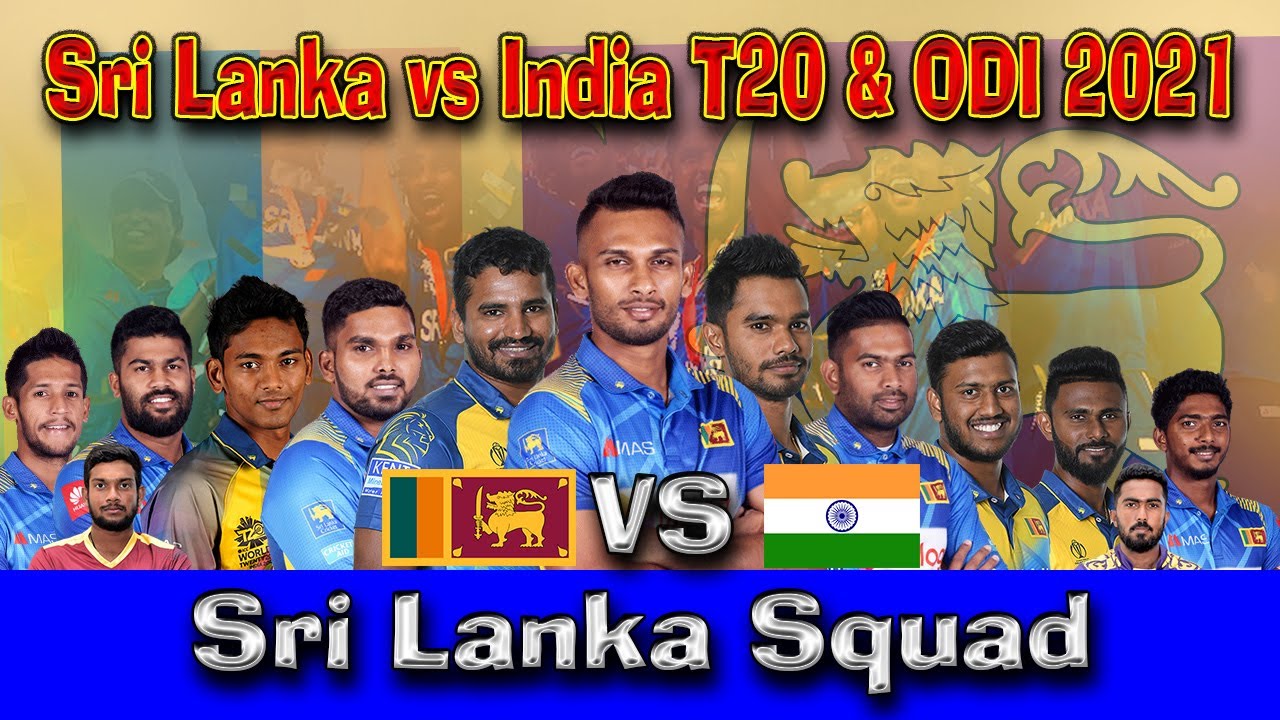 SL vs IND 2021✅ Sri Lanka ODI & T20 Final Squad 2021🏆