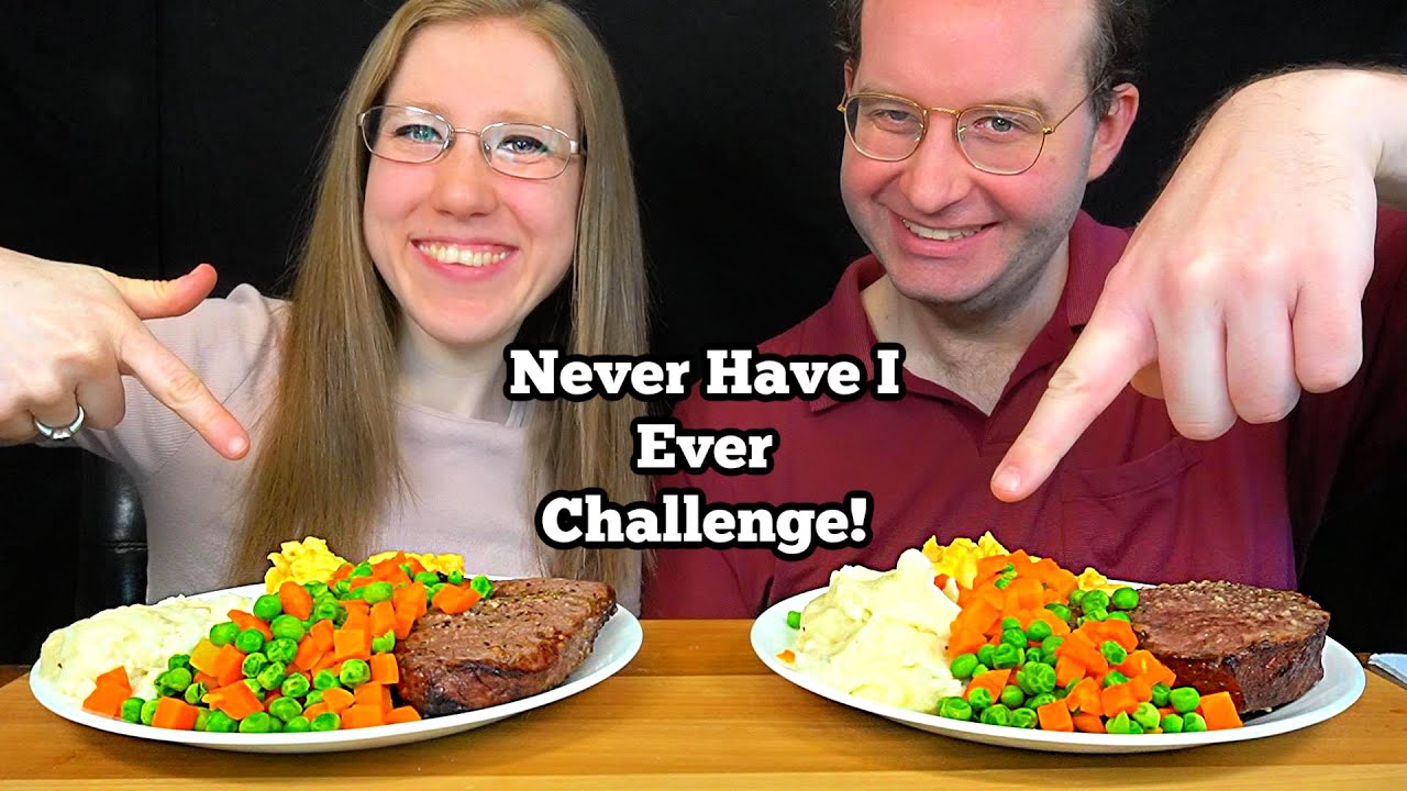 Never Have I Ever (Steak & Mac & Cheese) Mukbang!