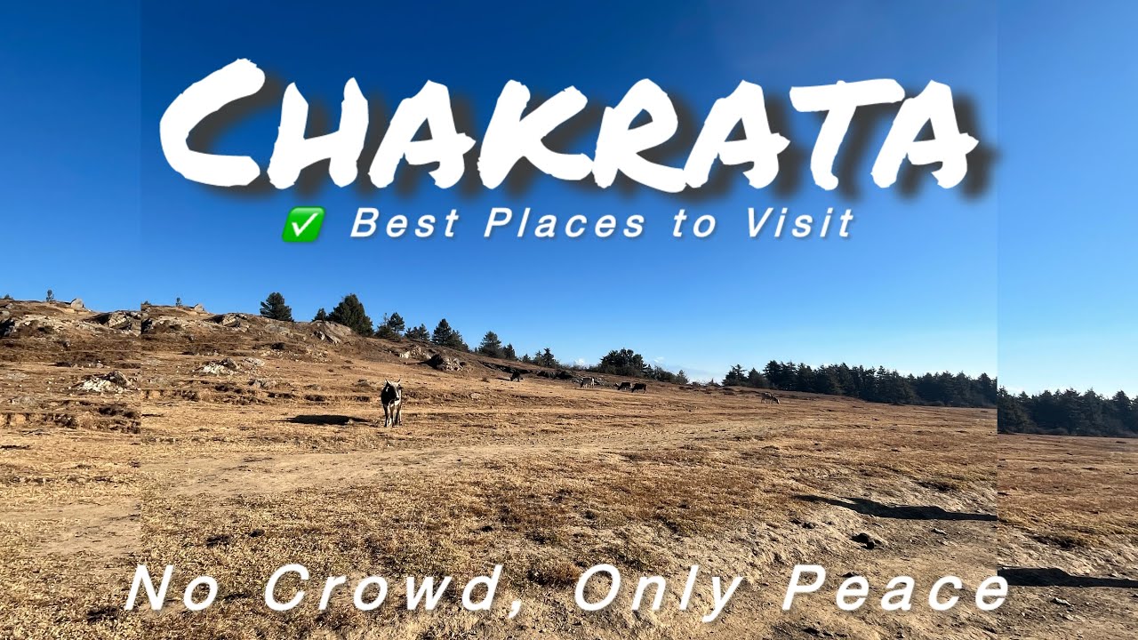 Places to visit in Chakrata || Chakrata Vlog