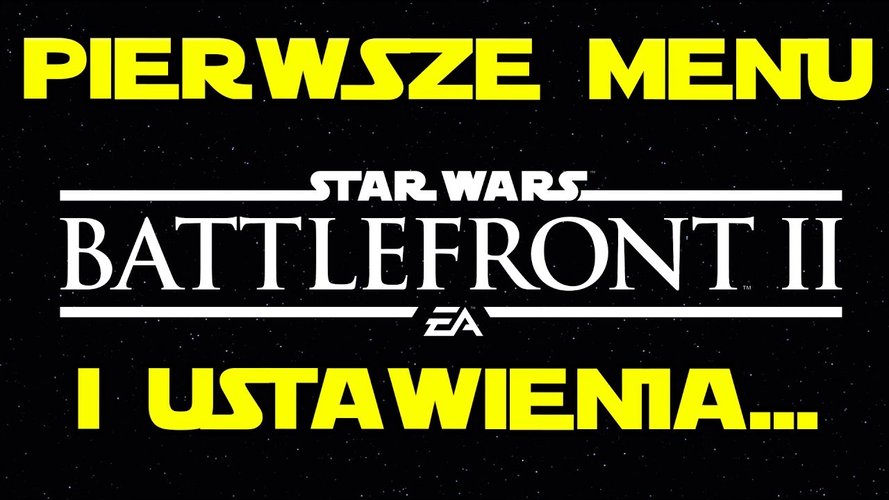 STAR WARS BATTLEFRONT 2 PIERWSZE MENU - FIRST MENU!