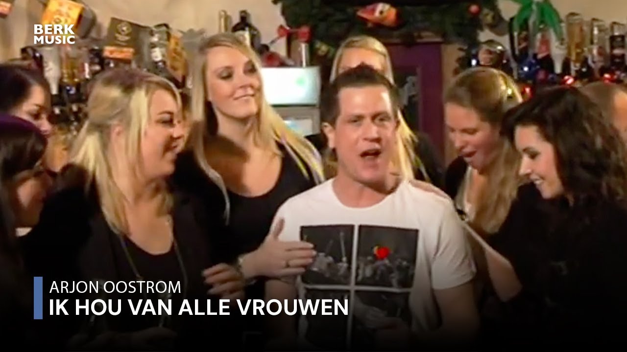 Arjon Oostrom - Ik Hou Van Alle Vrouwen