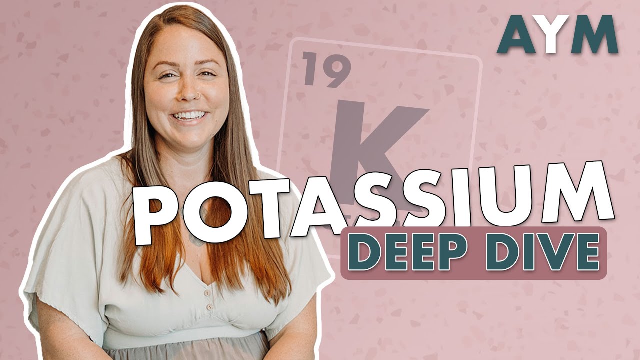 Potassium Deep Dive