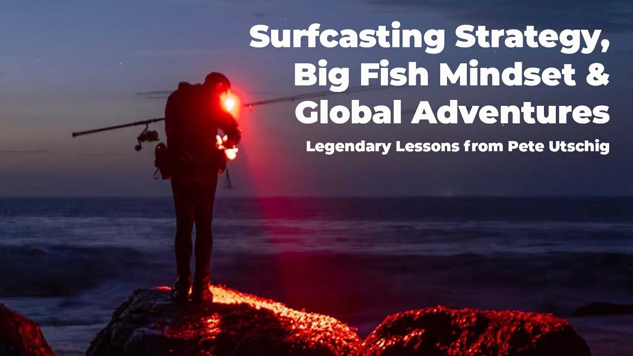Legendary Lessons from Pete Utschig: Surfcasting Strategy, Big Fish Mindset & Global Adventures