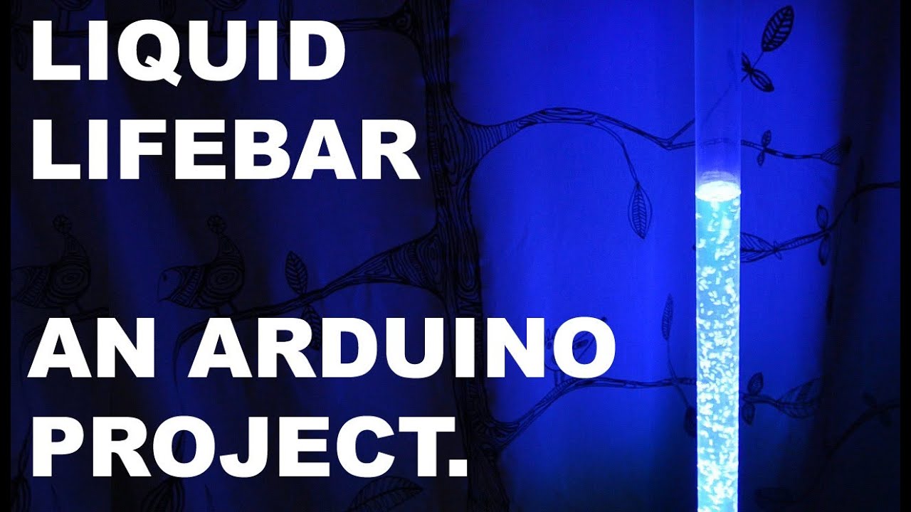 Liquid Lifebar, an Arduino Project