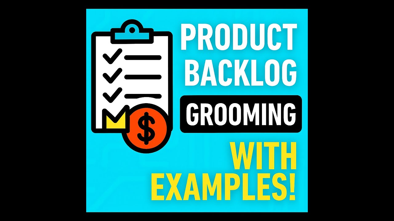 Mastering Product Backlog Grooming: Tips & Examples!