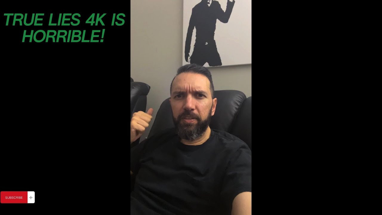 True Lies 4K is horrible! (Side by Side comparison)