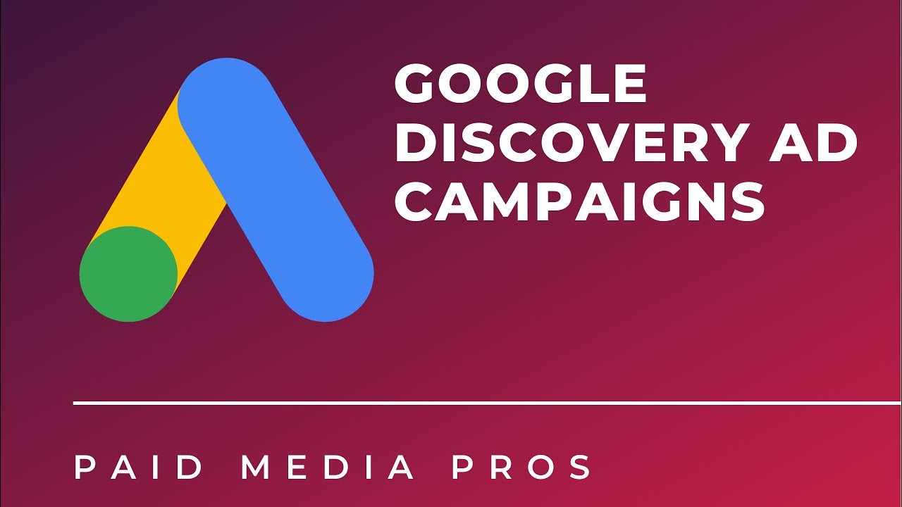 Google Discovery Ads Campaigns