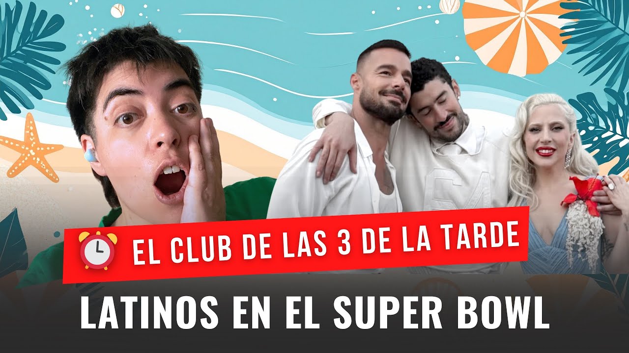 LATINOS EN EL SÚPER BOWL. - EL CLUB DE LAS TRES DE LA TARDE