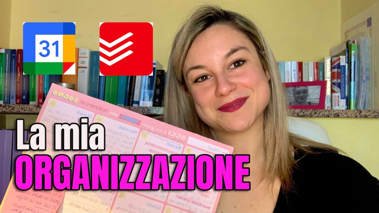 COME MI ORGANIZZO: Google Calendar, Planner, Todoist