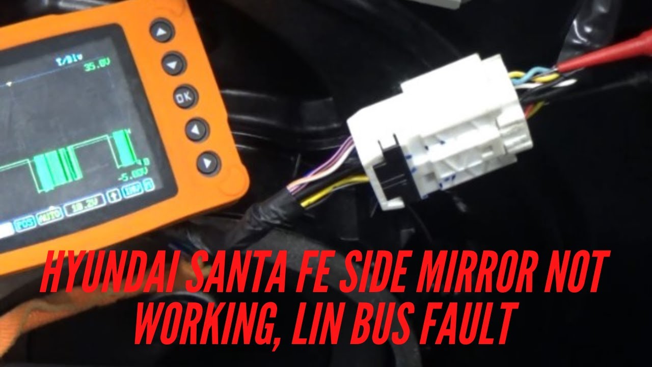 HYUNDAI SANTA FE SIDE MIRROR NOT WORKING, LIN BUS FAULT