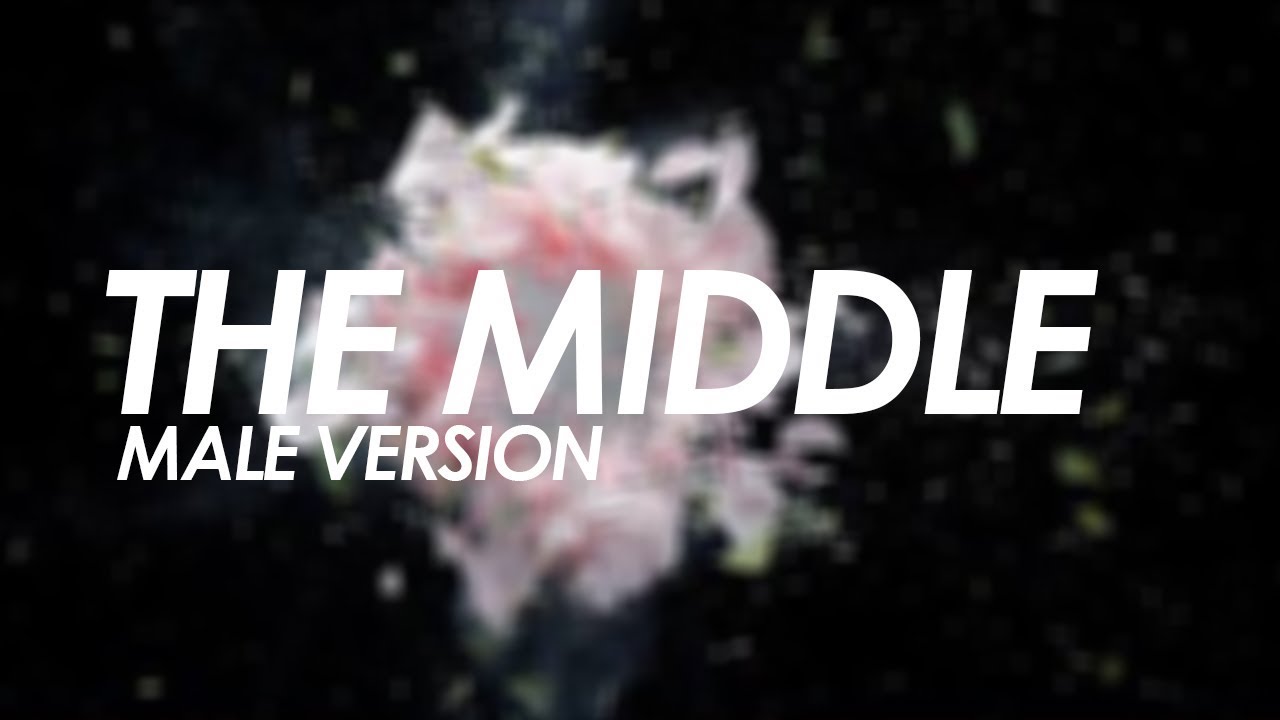Zedd, Maren Morris, Grey - The Middle [MALE VERSION]