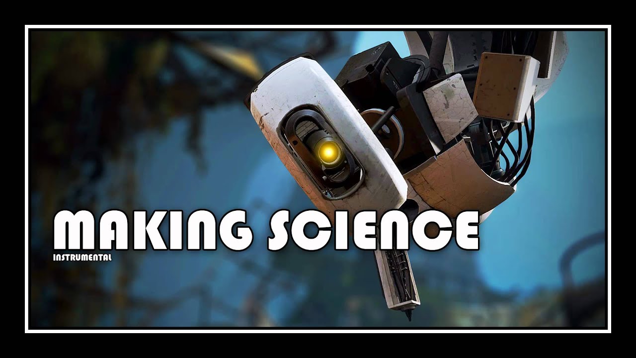[♪] Portal 2 - Making Science | [instrumental]