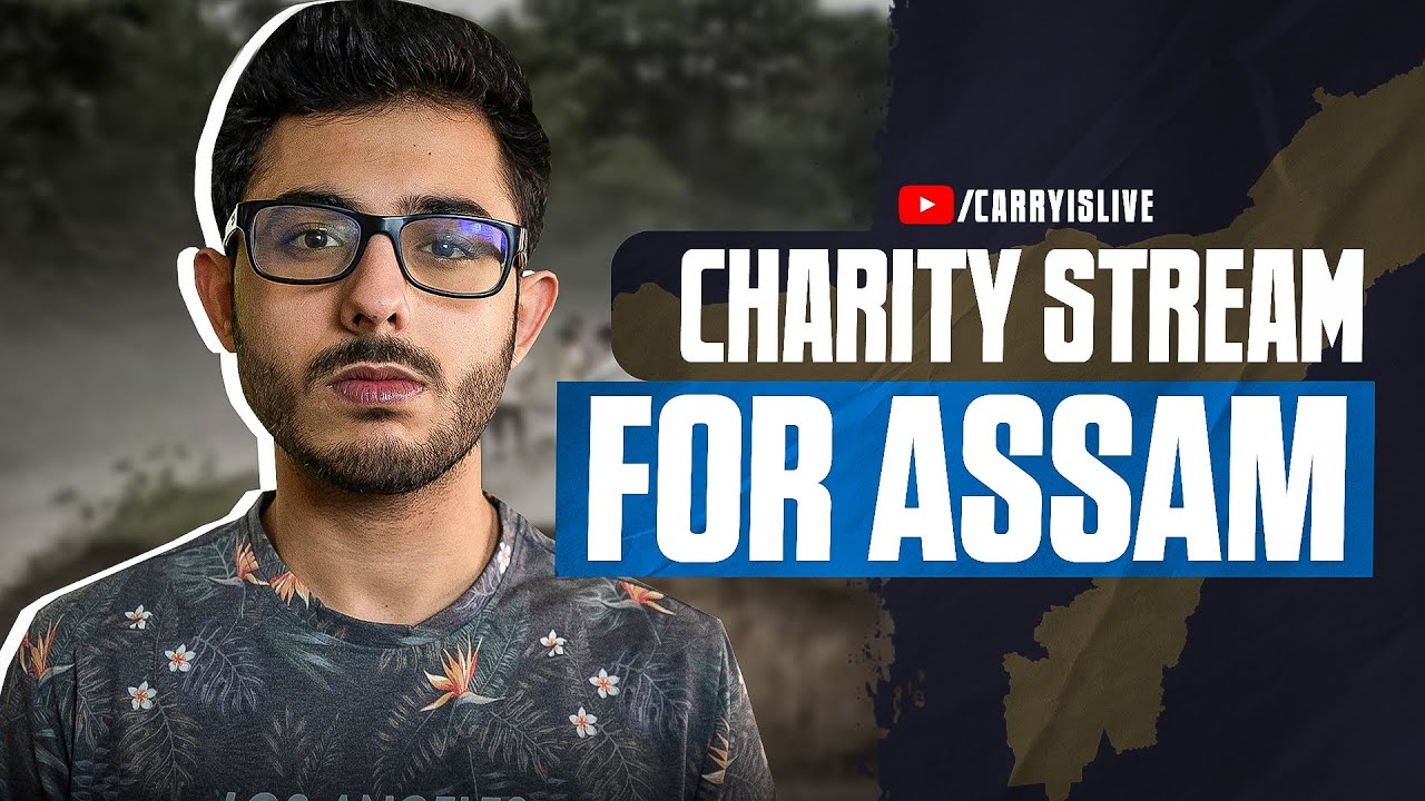 ASSAM FLOOD CHARITY STREAM 2  - NO PROMOTION