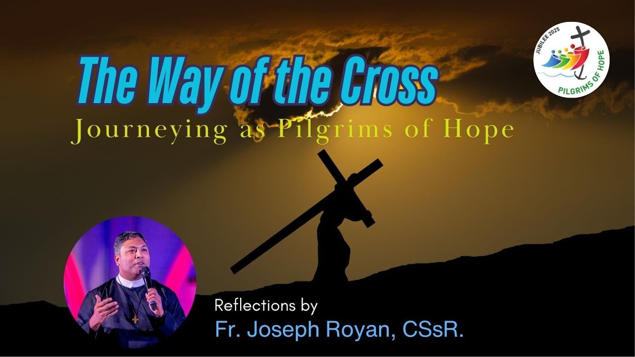 🇬🇧 THE WAY OF THE CROSS: Reflections by Fr. Joseph Royan, CSsR