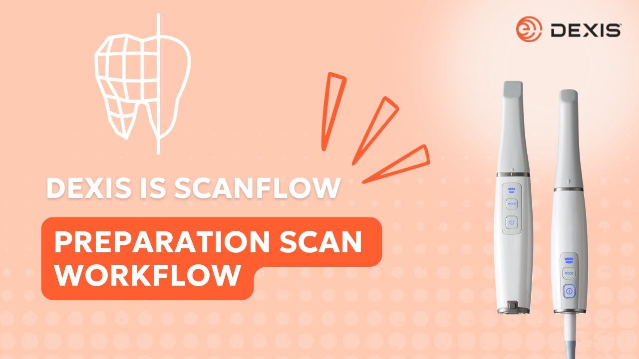 DEXIS IS ScanFlow - Preparation Scan Workflow
