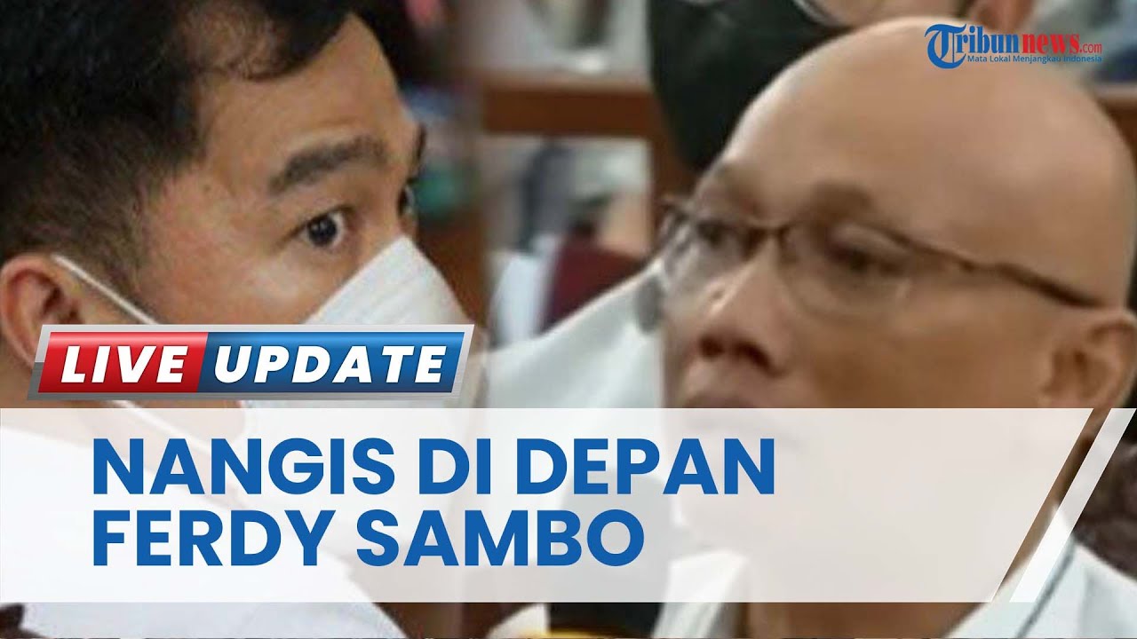 Tangisan Para Anak Buah Ferdy Sambo saat Sidang, Ada Istri Jenderal Syok hingga Menyesal