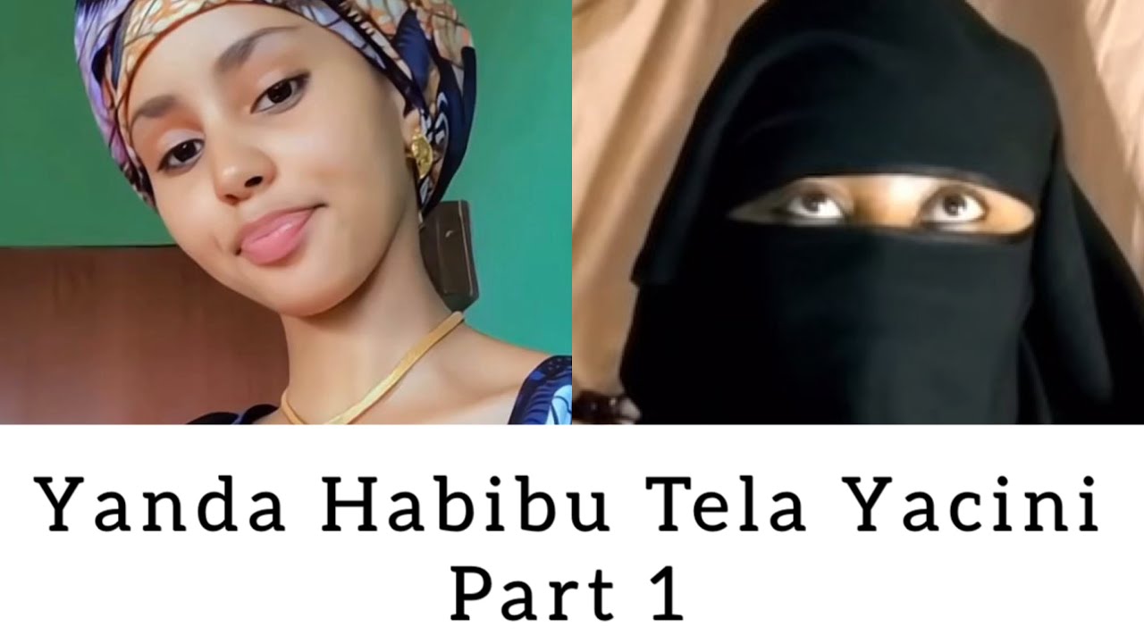 Yanda Habibu Tela Yacini A Shagonsa Part 1