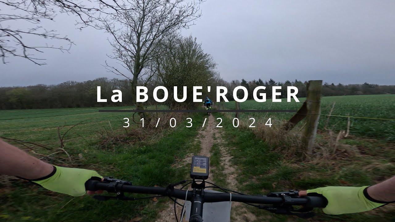 Rando VTT | La Boue'Roger 2024 - Je me suis éclaté !