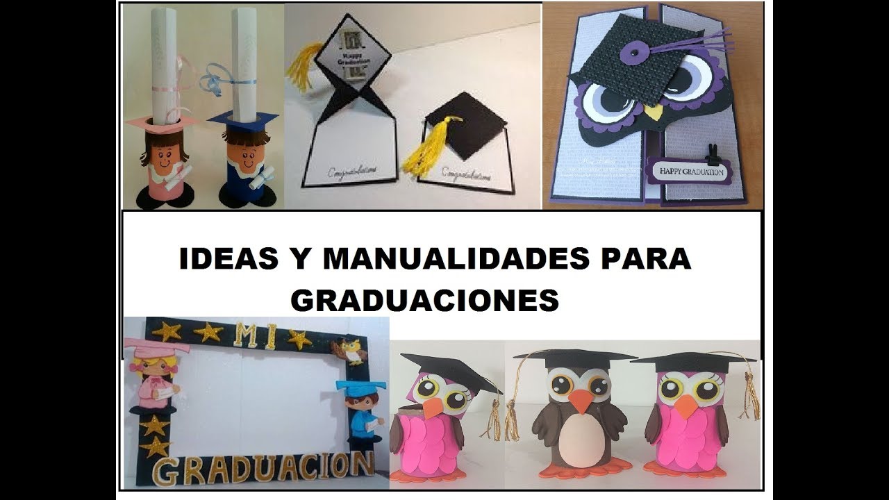 IDEAS PARA GRADUACIONES