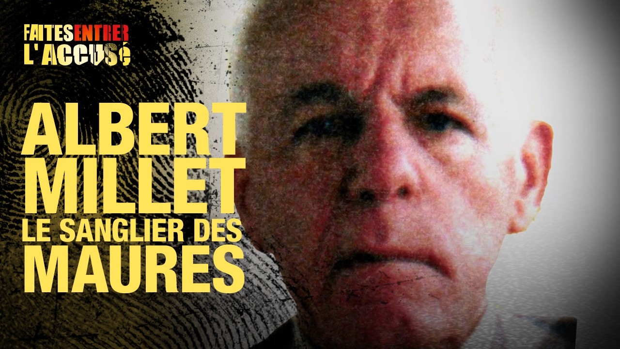 Faites entrer l'accusé - Albert Millet : le sanglier des Maures