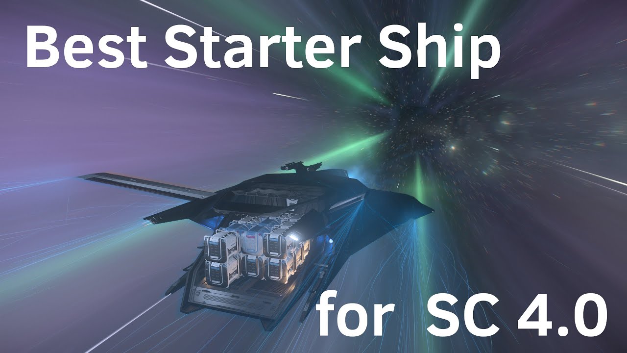 Best Starter Ship for SC 4.0