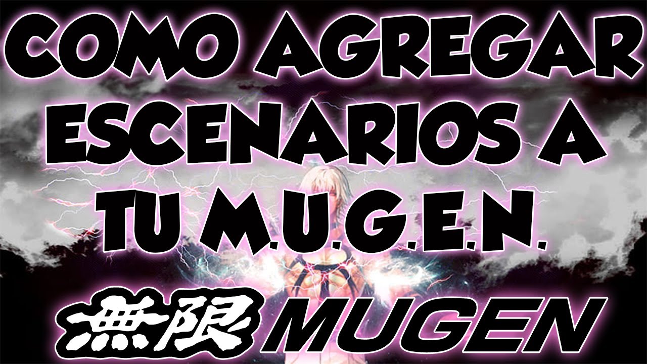 Como agregar escenarios (Stages) a tu M.U.G.E.N.