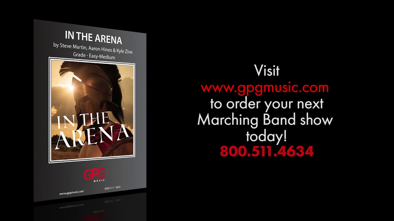 In the Arena by Steve Martin, Aaron Hines & Kyle Zive [Marching Band]
