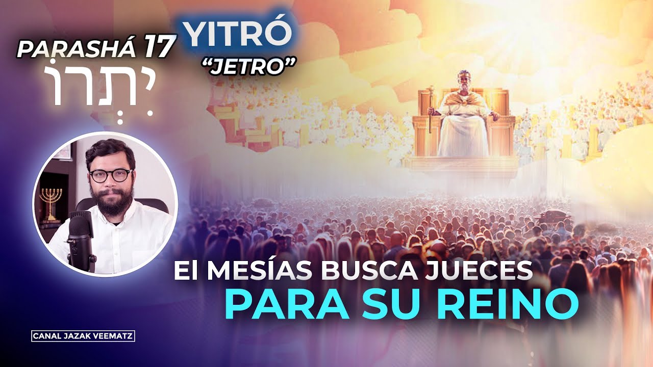 El Mesías Busca Jueces (Líderes) para su REINO | Porción de la TORAH 