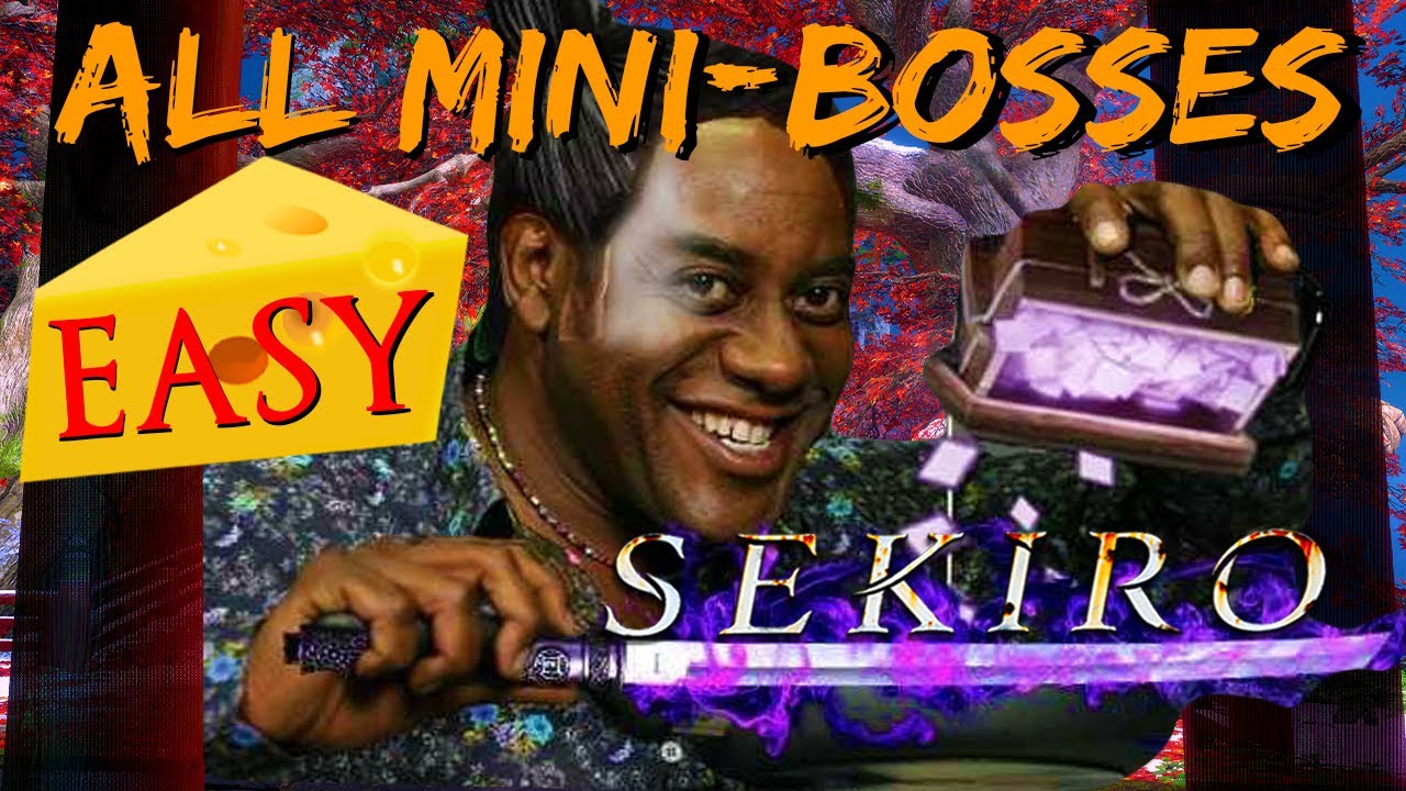 Sekiro - CHEESE All Mini-Bosses (FAST / EASY) After Patch