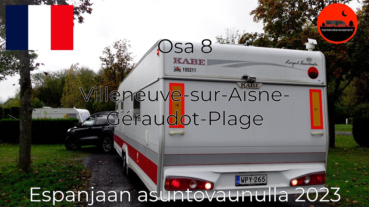 8. 🇫🇷 Villeneuve-sur-Aisne-Géraudot-Plage Espanjaan asuntovaunulla 2023