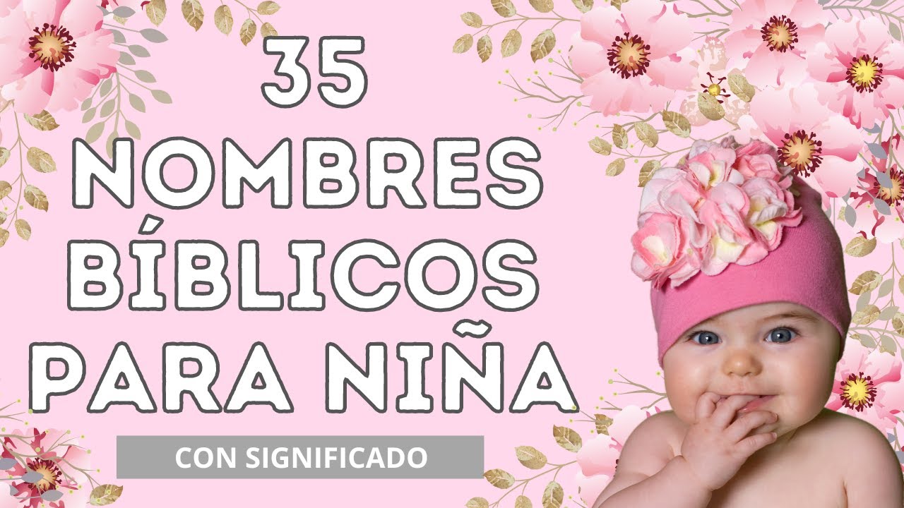 35 HERMOSOS NOMBRES BÍBLICOS para niña