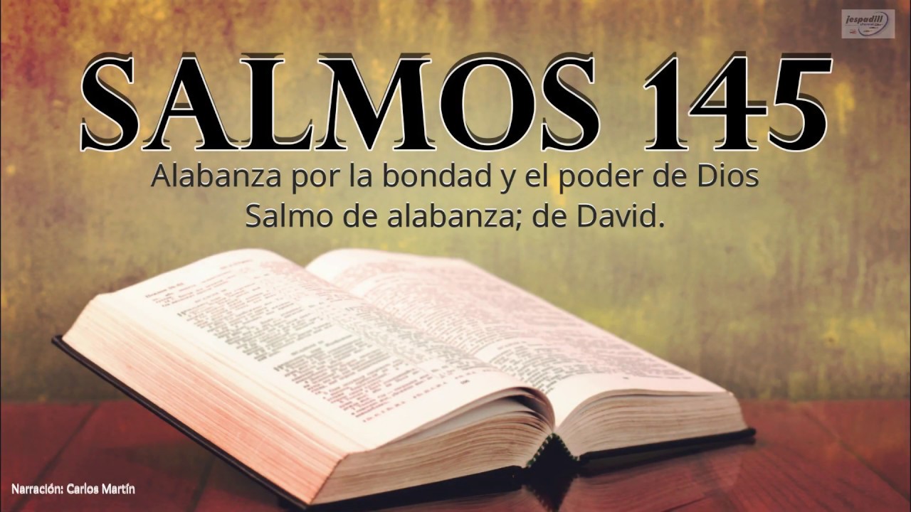 Salmos 145 | La Biblia en tus manos | Carlos Mart&iacute;n