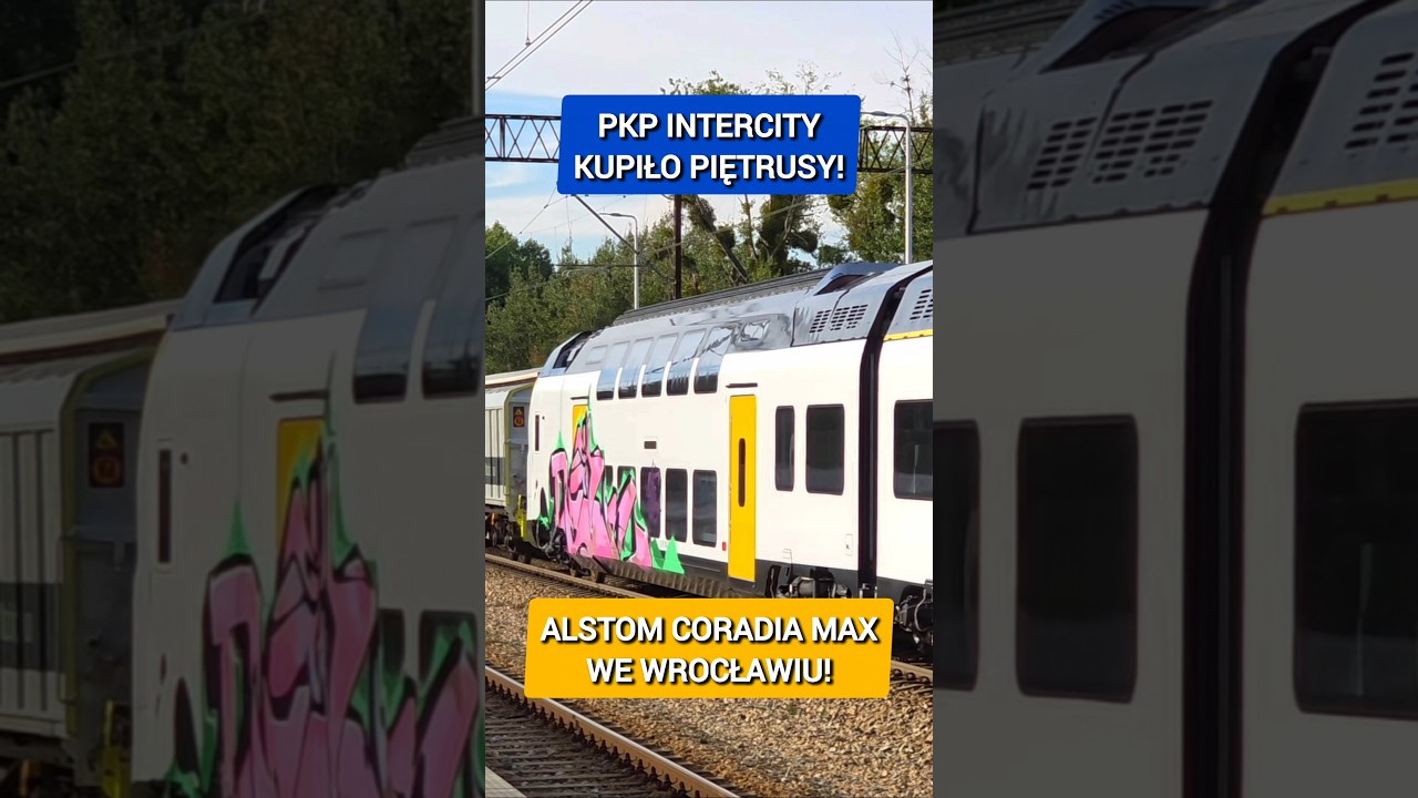 PKP INTERCITY KUPIŁO PIĘTRUSY - ALSTOM CORADIA MAX PRODUKOWANE W CHORZOWIE!