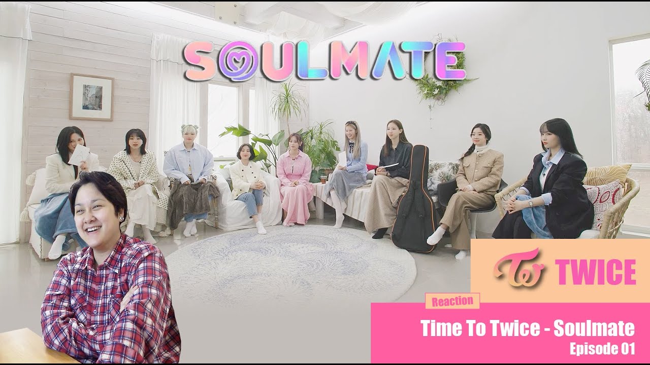 TWICE - TTT Soulmate Ep.01 - Reaction