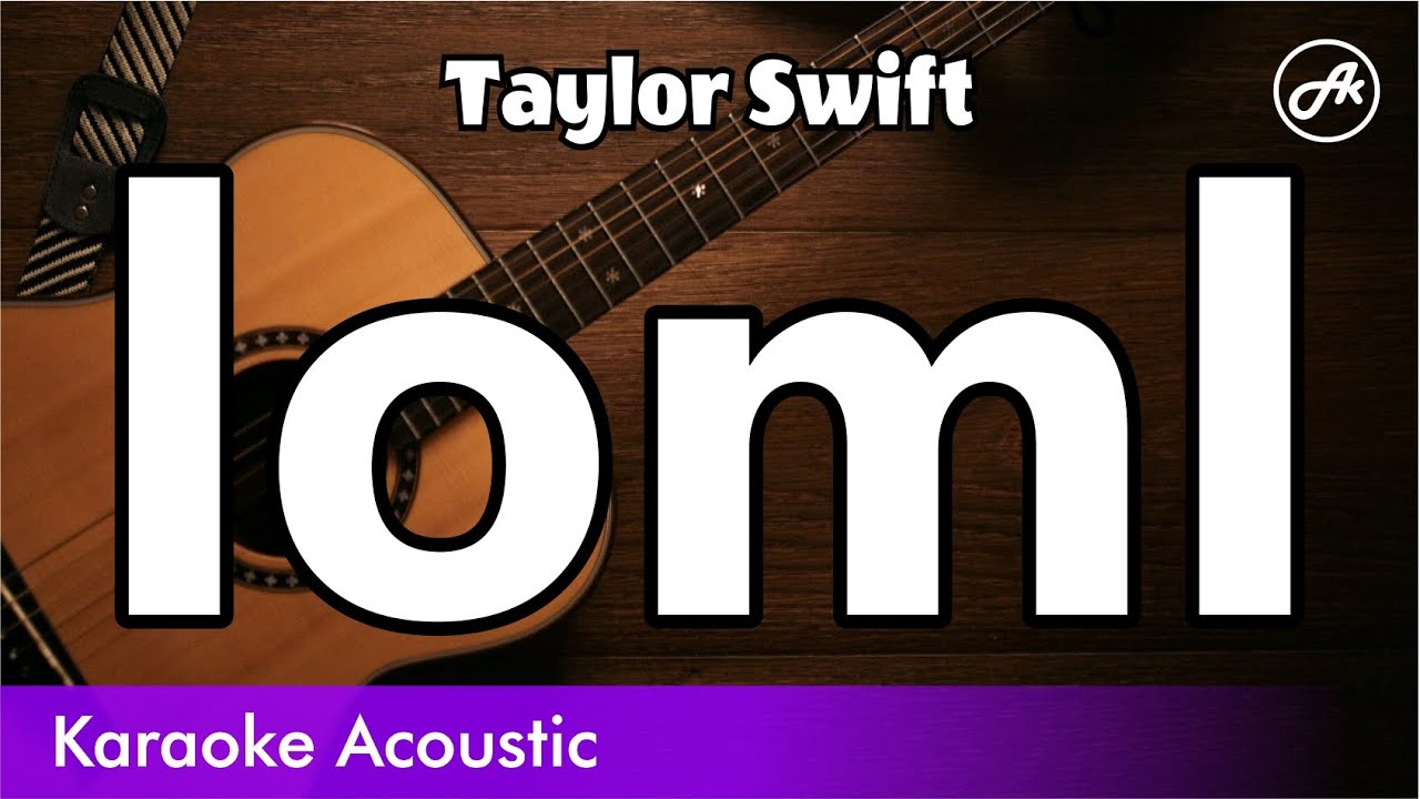 Taylor Swift - loml (SLOW acoustic karaoke)