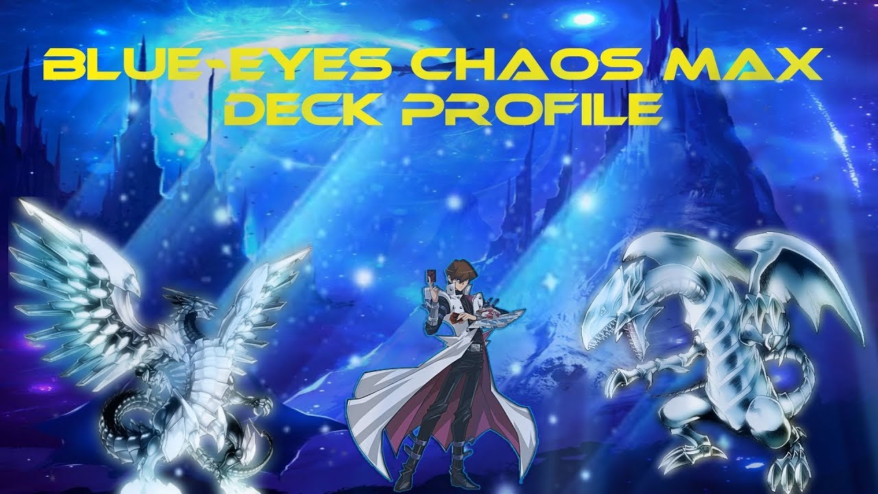 Yu-Gi-Oh Blue-Eyes Chaos Max Dragon Deck Profile