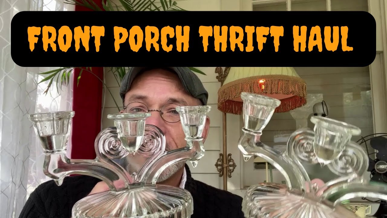 Front Porch Thrift Haul
