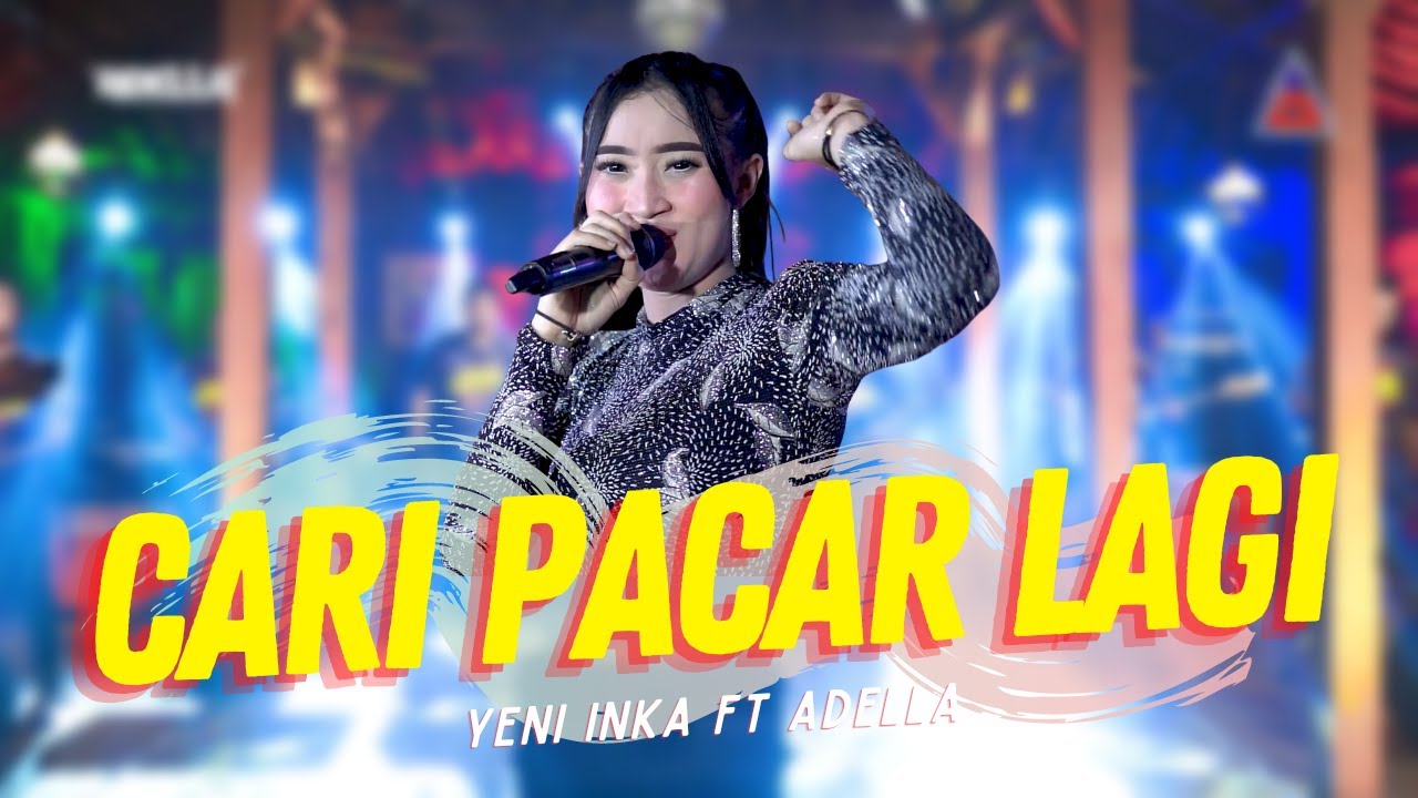 Yeni Inka ft. Adella - Cari Pacar Lagi (Official Music Video ANEKA SAFARI)