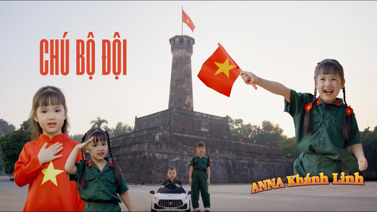 Chú Bộ Đội - ANNA Khánh Linh - Nhạc thiếu nhi sôi động