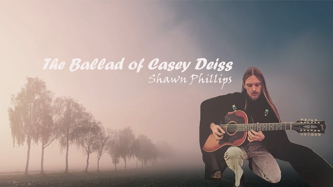 Shawn Phillips - The Ballad Of Casey Deiss (lyrics, 번역, 고음질, MV)
