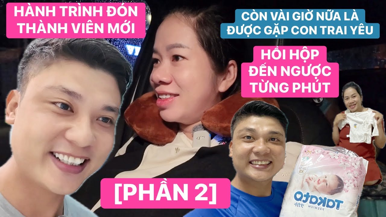 [PHẦN 2] Đếm ngược từng ph&uacute;t! Vợ chồng R&ocirc; L&iacute;l Nguyễn khởi h&agrave;nh đến bệnh viện đ&oacute;n th&agrave;nh vi&ecirc;n mới
