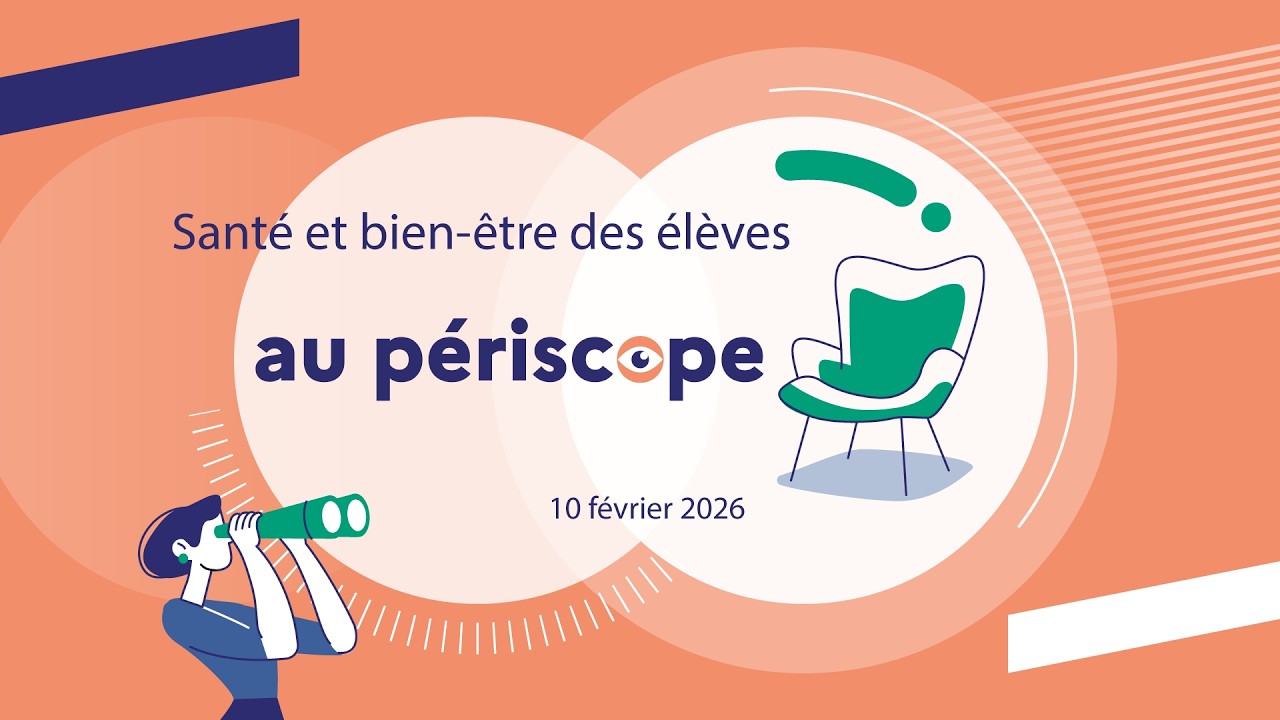 Santé et bien-être des élèves au périscope